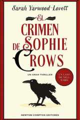 El crimen de Sophie Crows. La novela de misterio que no te puedes perder. Una mente brillante se enfrenta a un rompecabezas imposible cover image