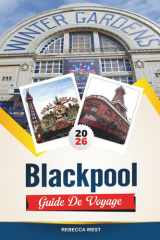 BLACKPOOL GUIDE DE VOYAGE 2026: Meilleures activités, meilleurs hôtels, restaurants et promenades côtières (French Edition) cover image