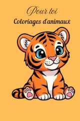 Pour toi: Coloriages d'animaux (French Edition) cover image
