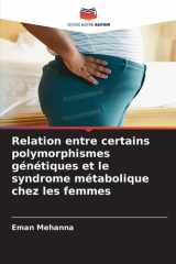 Relation entre certains polymorphismes génétiques et le syndrome métabolique chez les femmes (French Edition) cover image