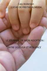 Le journal de mon adoption: Entre douleur et résilience (French Edition) cover image