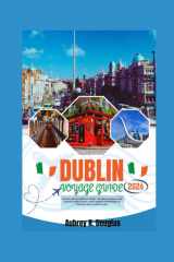 DUBLIN VOYAGE GUIDE 2026: Conseils clés pour découvrir Dublin : itinéraires pratiques, lieux incontournables, trésors cachés, balades recommandées et immersion dans la culture locale. cover image