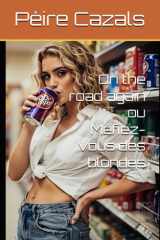 On the road again ou Méfiez-vous des blondes (French Edition) cover image