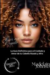 Rizos con Orgullo: La Guía Definitiva para el Cuidado y Amor de tu Cabello Rizado y Afro (Spanish Edition) cover image