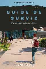 Survie au collège : Le guide drôle et rassurant pour filles (pré)ados – spécial rentrée en 6e: Conseils d’une vraie ado de 12 ans pour gérer la ... avec humour et bienveillance (French Edition) cover image