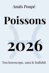 Poissons 2026: L'astro sans bulleshit (Horoscope 2026) (French Edition) cover image
