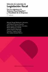 Selección de materiales de legislación fiscal. Para las asignaturas de Sistema Fiscal Español I y Fiscalidad de la Empresa (7.ª ed.) cover image
