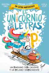 El unicornio de las letras 4 - Un pingüino, sopa caliente y un peligro sorprendente cover image