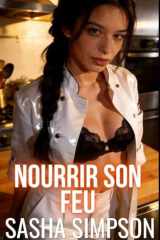 Nourrir Son Feu (Passions Professionnelles) (French Edition) cover image