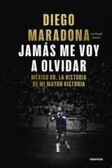 Jamás me voy a olvidar México 86. La historia de mi mayor victoria cover image