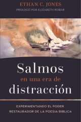 Salmos en una era de distracción Experimentando el poder restaurador de la poesía bíblica cover image