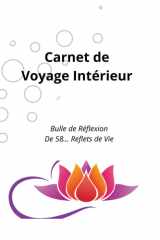 CARNET DE VOYAGE INTÉRIEUR Bulles de Réflexion de 58... Reflets de Vie (French Edition) cover image