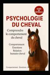 Psychologie du cheval: Comprendre le comportement du cheval (French Edition) cover image