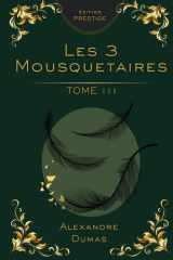 Les Trois Mousquetaires – Tome 3 : Édition Collector Prestige: Alexandre Dumas – Milady de Winter, vengeance, justice et aventure classique (Les Trois ... Édition Collector Prestige) (French Edition) cover image