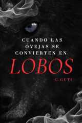 CUANDO LAS OVEJAS SE CONVIERTEN EN LOBOS (Spanish Edition) cover image