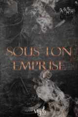 Sous Ton Emprise: -1- (French Edition) cover image