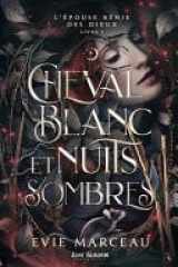 Cheval Blanc et Nuits Sombres L'Épouse Bénie des Dieux, T1 cover image