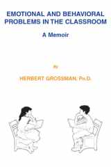 Emotional and Behavioral Problems in the Classroom: A Memoir cover image