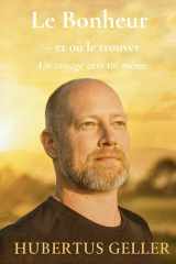 Le Bonheur – et où le trouver: Un voyage vers toi-même (French Edition) cover image