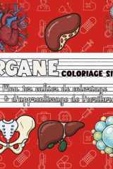 Organe – Coloriage simple | Mon premier cahier de coloriage & d’apprentissage de l’écriture: Partie du corps humain (French Edition) cover image