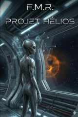 Le Projet Hélios: L'avènement de l'espèce Homo solaris (French Edition) cover image