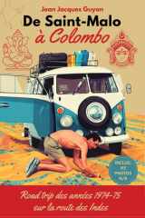 De Saint-Malo à Colombo: Road trip des années 1970-75 sur la route des Indes. (French Edition) cover image