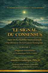 Le Signal du Consensus: Faire de la Stabilité Institutionnelle l’accélérateur de la Guinée Emergente (French Edition) cover image