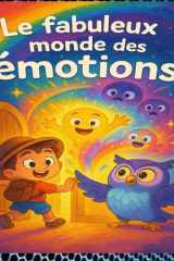 Le fabuleux monde des émotions: Le grand voyage des émotions avec Titou et Plume (French Edition) cover image