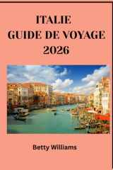 Italie Guide de Voyage 2026 (French Edition) cover image