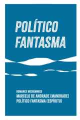 Político Fantasma - El verdadero poder está en el servicio cover image
