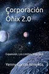 Corporación Ónix 2.0 - Expansión, Los Límites, Vida Real cover image