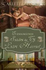 El enigmático salón de té de Lady Harriet - El secreto para cazar a un libertino cover image