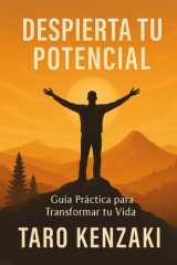 Despierta Tu Potencial - Guía Práctica para Transformar tu Vida cover image