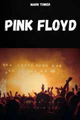 Pink Floyd - La historia, el éxito y la leyenda de Pink Floyd cover image