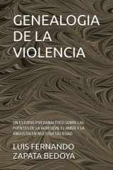 Genealogia de la Violencia - Un Estudio Psicoanalítico Sobre Las Fuentes de la Agresión, El Amor Y La Angustia En Nuestra Sociedad cover image