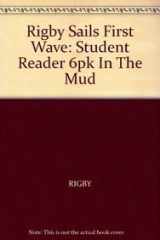 In the Mud, Student Reader 6pk: Rigby Sails First Wave cover image