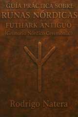 Grimorio Nórdico Ceremonial - Guía práctica sobre runas nórdicas y el Futhark Antiguo cover image