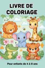 Livre de coloriage cosy : Animaux mignons: Pour enfants, filles et garçons de 4,5,6,7 et 8 ans (French Edition) cover image