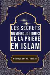Les secrets numérologiques de la prière en Islam (French Edition) cover image