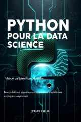 Python pour la Data Science : Manuel du Scientifique Moderne: Manipulations, visualisation et modèles statistiques expliqués simplement (French Edition) cover image