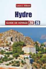 HYDRE GUIDE DE VOYAGE 2026: Découvrez le compagnon de voyage ultime pour les attractions emblématiques, les restaurants locaux, les coins cachés et les expériences authentiques (French Edition) cover image