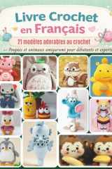 Livre Crochet en Francais: 21 modèles adorables au crochet – Poupées et animaux amigurumi pour débutants et experts (French Edition) cover image