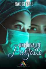 Une rivalité parfaite (Livre lesbien, roman lesbien) romance médicale, romance de bureau cover image