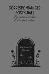 Correspondances Posthumes: les cendres s'envolent, les écrits restent... (French Edition) cover image