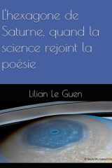 L'hexagone de Saturne, quand la science rejoint la poésie (French Edition) cover image