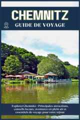 CHEMNITZ GUIDE DE VOYAGE: Principales attractions, conseils locaux, aventures en plein air et essentiels de voyage pour votre séjour (French Edition) cover image
