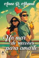 Un mar de razones para amarte - (Rom-com, falso compromiso en un crucero) cover image