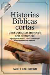 Historias bíblicas cortas para personas mayores con demencia - Páginas pacíficas de luz y amor para quienes enfrentan desafíos de memoria cover image