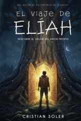 El viaje de Elíah - Una fábula de autodescubrimiento y conexión universal cover image