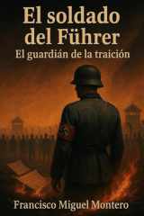 El soldado del Führe - El guardián de la traición cover image